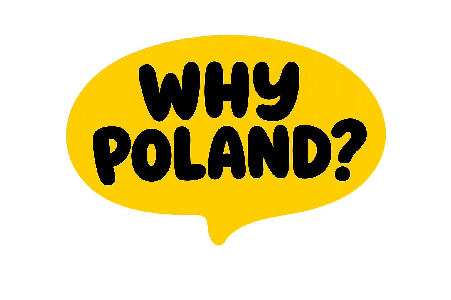 Why Poland?